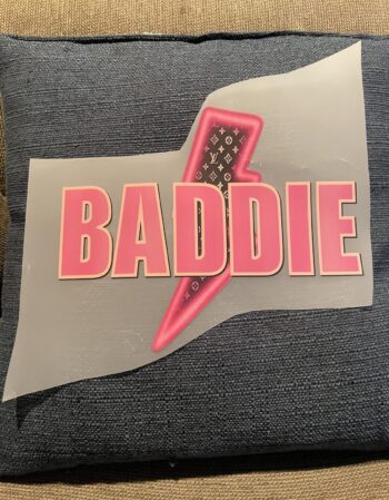 Baddie iron on heat transfers